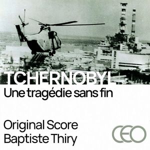 Tchernobyl, une tragédie sans fin (Original Motion Picture Soundtrack)